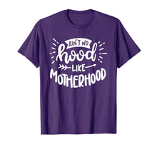 Load image into Gallery viewer, Aint No Hood Like Motherhood T-Shirt Gift for Mom