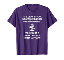 Load image into Gallery viewer, Bonsai Tree Shirt - Funny Smart People - Gardener