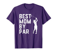 Load image into Gallery viewer, Mother's Day Best Mom By Par Funny Golf Lover Gift T-Shirt