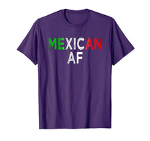Load image into Gallery viewer, Mexican AF Latinas Latinos Pride Country Flag T Shirt