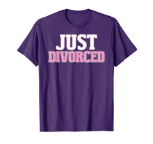 Load image into Gallery viewer, Just Divorced Funny Divorce Party Celebration Gift Tshirt