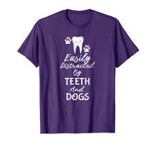 Load image into Gallery viewer, Easily Distracted By Teeth and Dogs Dentist T Shirt