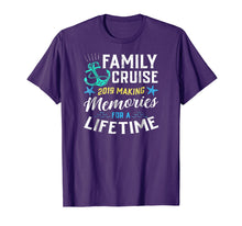Load image into Gallery viewer, Family Cruise 2019 Making Memories For A Lifetime Tshirt