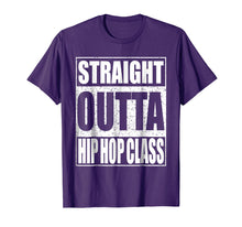 Load image into Gallery viewer, Straight Outta Hip Hop Dance Class T-Shirt Dancer Gift Shirt