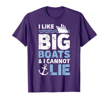 Load image into Gallery viewer, I Like Big Boats and I Cannot Lie T shirt Cruise Ship Men