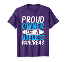Load image into Gallery viewer, Proud Owner Of A Useless Pancreas T-Shirt - Diabetes Tee