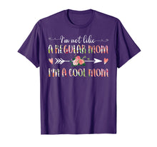 Load image into Gallery viewer, I'm Not Like A Regular Mom I'm A Cool Mom T-Shirt Mother's