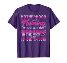 Load image into Gallery viewer, Motherhood & Nursing Two The Most Thankless Nurse Mom Shirts