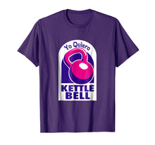 Load image into Gallery viewer, Kettlebell Yo Quiero Funny T-shirt dark colors