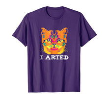 Load image into Gallery viewer, I Arted T Shirt Artist Teachers Tee