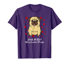 Load image into Gallery viewer, Pug Gifts For Girls Funny Just A Girl Who Loves Pugs T-Shirt