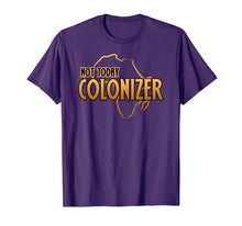 Load image into Gallery viewer, Funny African Shirt Not Today, Colonizer Pop Culture Tshirt