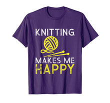 Load image into Gallery viewer, Knitting Makes Me Happy Gift Shirt