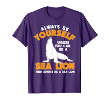 Load image into Gallery viewer, Be A Sea Lion T-Shirt