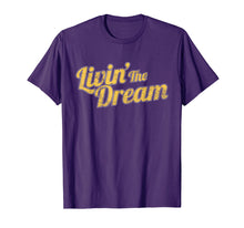 Load image into Gallery viewer, Livin' The Dream, Vintage Styled Distressed T-Shirt