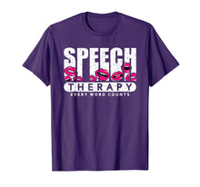 Load image into Gallery viewer, Speech Therapy every word counts T Shirt SLP Pathologist tee