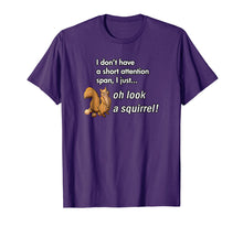 Load image into Gallery viewer, Oh Look A Squirrel Funny ADHD Animal Humor Shirt