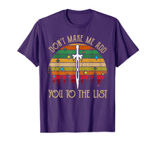 Load image into Gallery viewer, Don't Make Me Add You To List Retro Vintage T-shirt