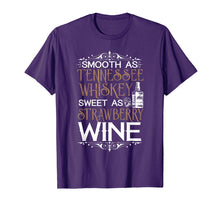 Load image into Gallery viewer, Smooth as tennessee whiskey sweet as strawberry wine T-shirt