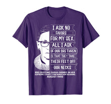 Load image into Gallery viewer, RBG Quote I Ask No Favor For My Sex Feminist T Shirts
