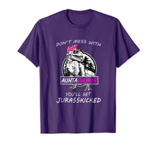 Load image into Gallery viewer, Don't Mess With Auntasaurus You'll Get Jurasskicked TShirt