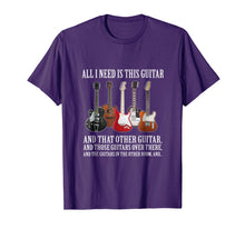 Load image into Gallery viewer, All I Need Is This Guitar T-Shirt For Any Musician