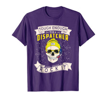 Load image into Gallery viewer, 911 Dispatcher Shirt - Tough Enough To Be A Dispatcher