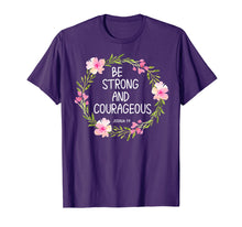 Load image into Gallery viewer, Inspirational, Be Strong and Courageous T-shirts. Faith Tees