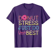 Load image into Gallery viewer, Donut Stress Just Do Your Best T-Shirt Donut Lover Gift