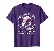 Load image into Gallery viewer, Dirt Horse Smell And Dog Slobber Tshirt
