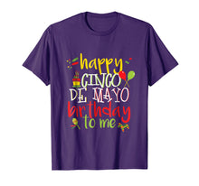 Load image into Gallery viewer, Cool Cinco De Mayo Birthday T-Shirt Gift May 5th Men Women