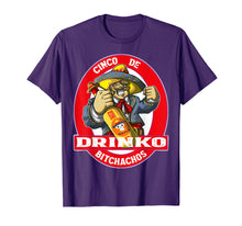 Load image into Gallery viewer, CINCO DE DRINKO BITCHACHOS T Shirt Cinco De Mayo Quote Gift