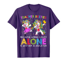 Load image into Gallery viewer, Ballet Teacher Besties Unicorn Shirt Going Crazy Alone Funny T-Shirt