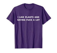 Load image into Gallery viewer, I Like Plants And Saying Fuck A Lot Vegetarian T-shirt