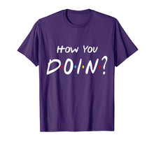 Load image into Gallery viewer, How You Doin Friends T-shirt