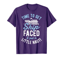 Load image into Gallery viewer, Time to Get Ship Faced and Get a Little Nauti T shirt Cruise T-Shirt-960019