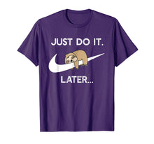 Load image into Gallery viewer, Do It Later Funny Sleepy Sloth For Lazy Sloth Lover T-Shirt