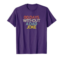 Load image into Gallery viewer, Funny 00 Days Without A Dad Joke T-Shirt-5974266