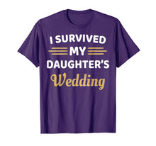 Load image into Gallery viewer, I Survived My Daughter's Wedding T-Shirt