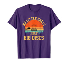Load image into Gallery viewer, No Little Balls Just Big Discs funny disc golf T-Shirt-1270207