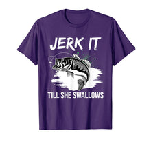 Load image into Gallery viewer, Jerk It Till She Swallows Funny Fishing Hobbies T-Shirt-1353206
