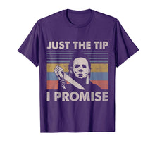 Load image into Gallery viewer, Just The Tip I Promise T-Shirt