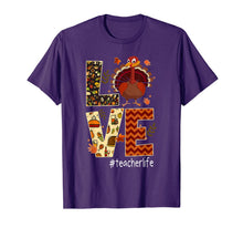 Load image into Gallery viewer, Funny Love Teacher Life Turkey Thanksgiving #Teacherlife T-Shirt