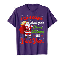 Load image into Gallery viewer, I Can Come Down Your Chimney But I Prefer The Back Door Xmas T-Shirt-3204521