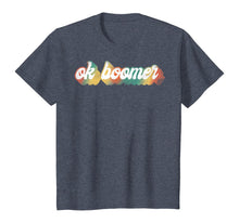 Load image into Gallery viewer, OK Boomer Funny Retro Graphic T-Shirt