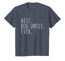 Load image into Gallery viewer, Best Dog Uncle Ever Cool Father's Day Gift T-Shirt