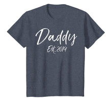 Load image into Gallery viewer, Daddy Est. 2019 Shirt First Father's Day Gift for New Dads