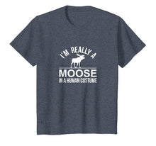 Load image into Gallery viewer, I'm Really a Moose - In a Human Costume - T-shirt