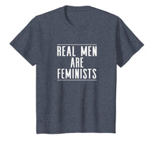 Load image into Gallery viewer, Real Men Are Feminists T-shirt