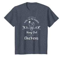 Load image into Gallery viewer, Work In My Garden Hang Out With Chickens - Gardening T-Shirt